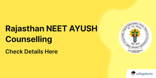 Rajasthan NEET AYUSH Counselling Schedule Out; Check Details Here